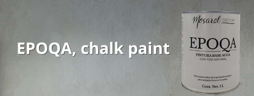 EPOQA chalk paint tienda EPOQA es una pintura de alta calidad, con tiza, elaborada en Europa y formulada para transformar tus muebles y objetos decorativos con acabados llenos de carácter.